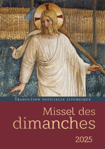 Missel des dimanches 2025 : année liturgique du 1er décembre 2024 au 30 novembre 2025 : lectures de