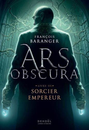 Sorcier empereur, ars obscura, 3