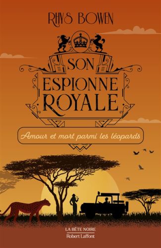 Amour et mort parmi les léopards, son espionne royale, 13