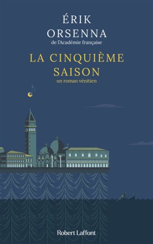 La cinquième saison : un roman vénitien