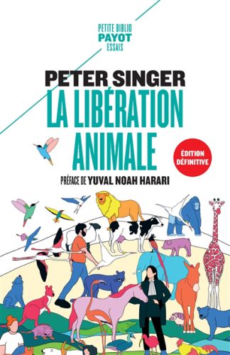 La libération animale, petite bibliothèque payot, 1273