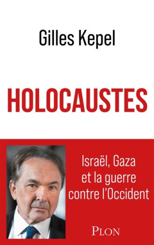 Holocaustes : israël, gaza et la guerre contre l''occident