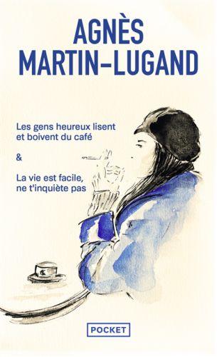 Les gens heureux lisent et boivent du café ; la vie est facile, ne t'inquiète pas, pocket. roman