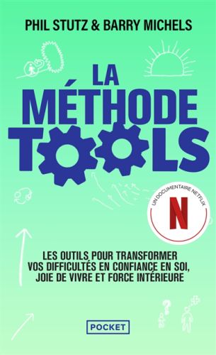 La méthode tools : les outils pour transformer vos difficultés en confiance en soi, joie de vivre et