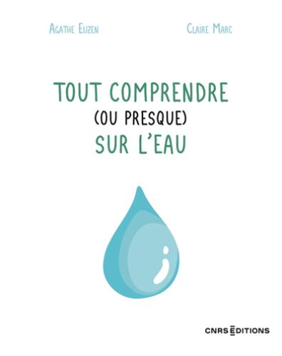 Tout comprendre (ou presque) sur l''eau