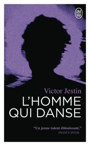 L'homme qui danse, j'ai lu. littérature générale. littérature française, 14108