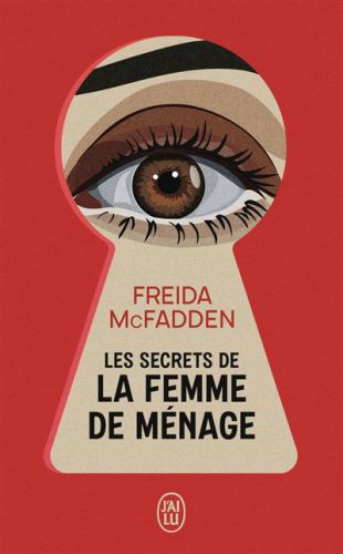 Les secrets de la femme de ménage, j'ai lu. littérature générale. littérature étrangère