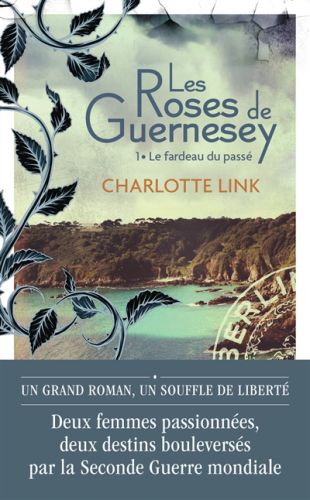 Le fardeau du passé, les roses de guernesey, 1