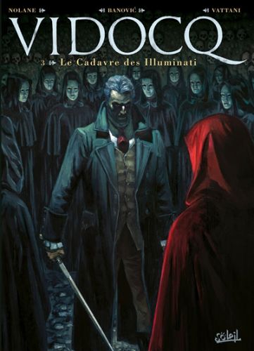 Le cadavre des illuminati, tome 3, vidocq