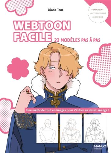 Webtoon facile : 22 modèles pas à pas : une méthode tout en images pour s''initier au dessin manga !