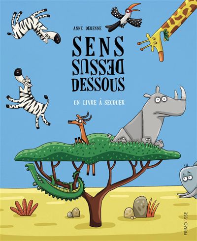 Sens dessus dessous : un livre à secouer