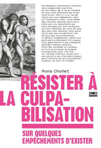 Résister à la culpabilisation : sur quelques empêchements d''exister