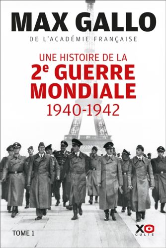 Une histoire de la deuxième guerre mondiale : récit, vol. 1. 1940-1942, une histoire de la deuxième