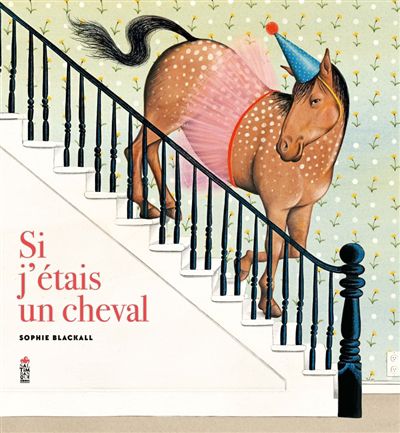 Si j''étais un cheval