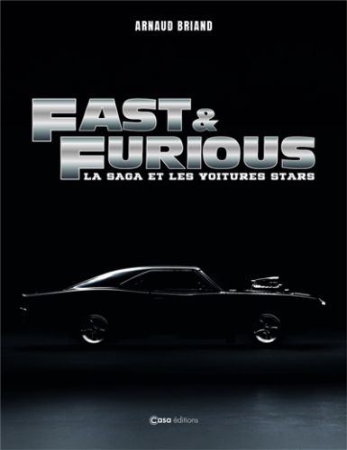 Fast and furious : la saga et les voitures stars