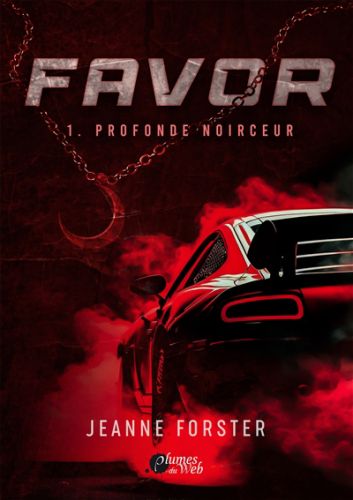 Profonde noirceur, favor, 1