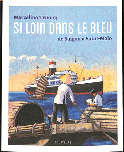 Si loin dans le bleu : de saigon à saint-malo