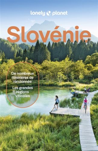 Slovénie : de nombreux itinéraires de randonnée, les grandes régions viticoles