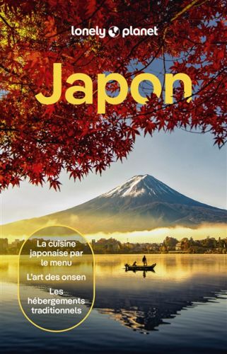 Japon : la cuisine japonaise par le menu, l'art des onsen, les hébergements traditionnels, guide de