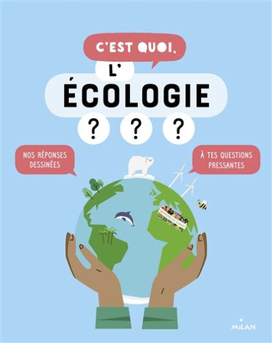 C'est quoi, l'écologie ?