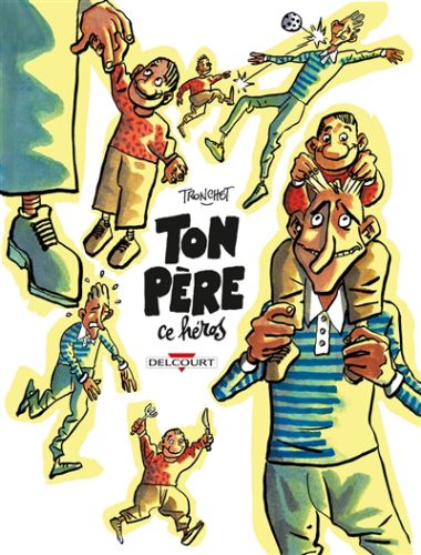 Ton père, ce héros, humour de rire