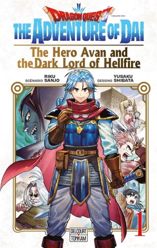 Dragon quest : the adventure of daï : the hero avan and the dark lord of hellfire, vol. 1