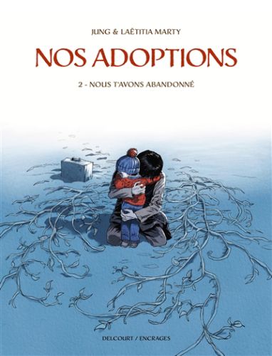 Nous t'avons abandonné, nos adoptions, 2