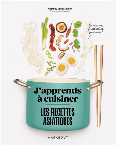 Les recettes asiatiques : j''apprends à cuisiner