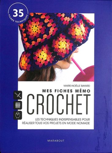 Mes fiches mémo crochet : les techniques indispensables pour réaliser tous vos projets en mode nomad