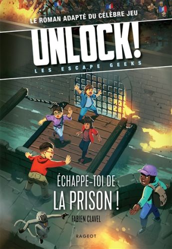 Echappe-toi de la prison !, unlock ! : les escape geeks