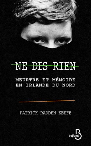 Ne dis rien: meurtre et mémoire en irlande du nord