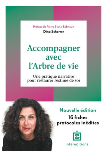 Accompagner avec l''arbre de vie : une pratique narrative pour restaurer l''estime de soi