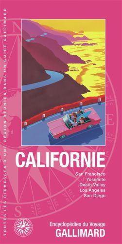 Californie : san francisco, yosemite, death valley, los angeles, san diego, guides gallimard. encycl