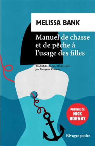 Manuel de chasse et de pêche à l'usage des filles, rivages-poche. bibliothèque étrangère, 326