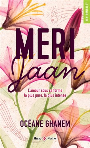 Meri jaan : l''amour sous sa forme la plus pure, la plus intense