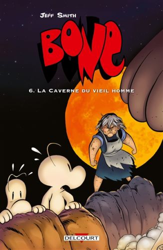 Bone, vol. 6. la caverne du vieil homme