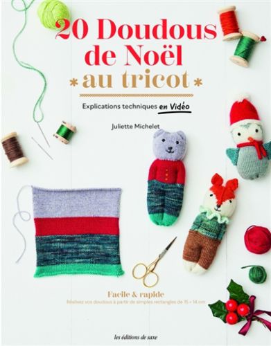 20 doudous de noël au tricot (facile & rapide, à partir d''un rectangle de 15 x 14 cm)