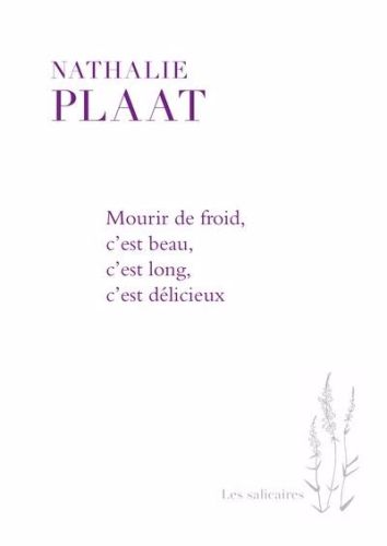 Mourir de froid, c'est beau, c'est long, c'est délicieux, les salicaires