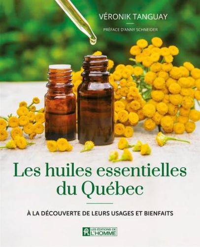 Les huiles essentielles au québec : À la découverte de leurs usages et bienfaits