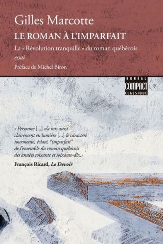 Le roman à l''imparfait : la « révolution tranquille » du roman québécois