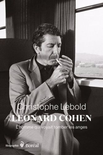 Leonard cohen : l''homme qui voyait tomber les anges