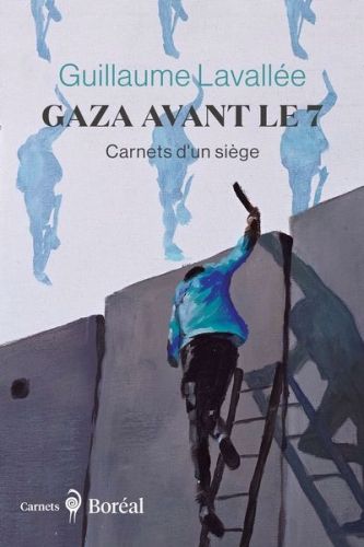 Gaza avant le 7 : carnets d''un siège