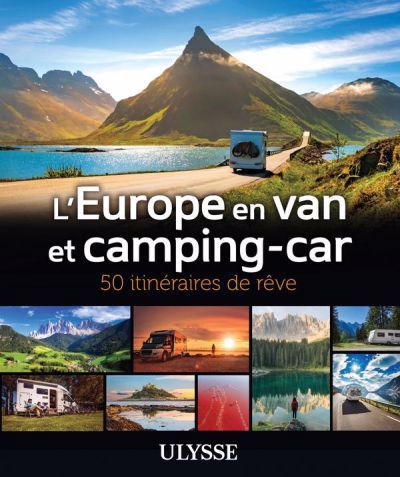 L''europe en van et camping-car : 50 itinéraires de rêve