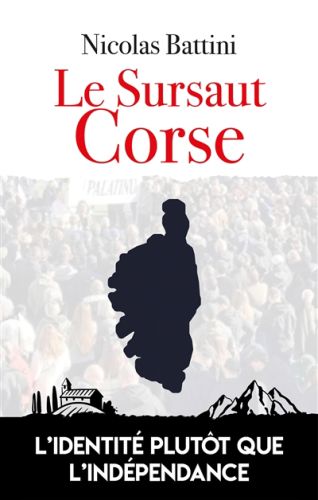 Le sursaut corse : l''identité plutôt que l''indépendance