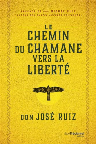 Le chemin du chamane vers la liberté