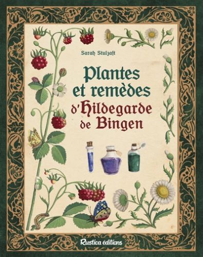 Plantes et remèdes d''hildegarde de bingen