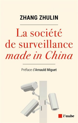 La société de surveillance made in china, monde en cours. essais