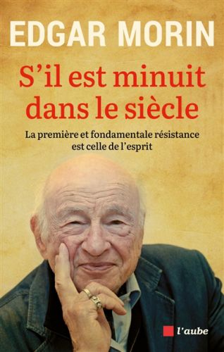 S''il est minuit dans le siècle : la première et fondamentale résistance est celle de l''esprit