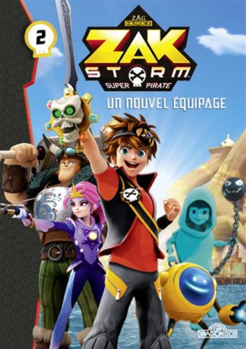 Un nouvel équipage, tome 2, zak storm, super pirate