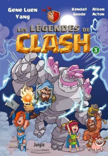 Les légendes de clash : les contes légendaires de hauts faits légendastiques, vol. 3